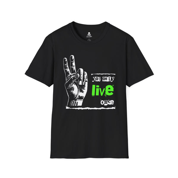 You Only Live Once T-Shirt