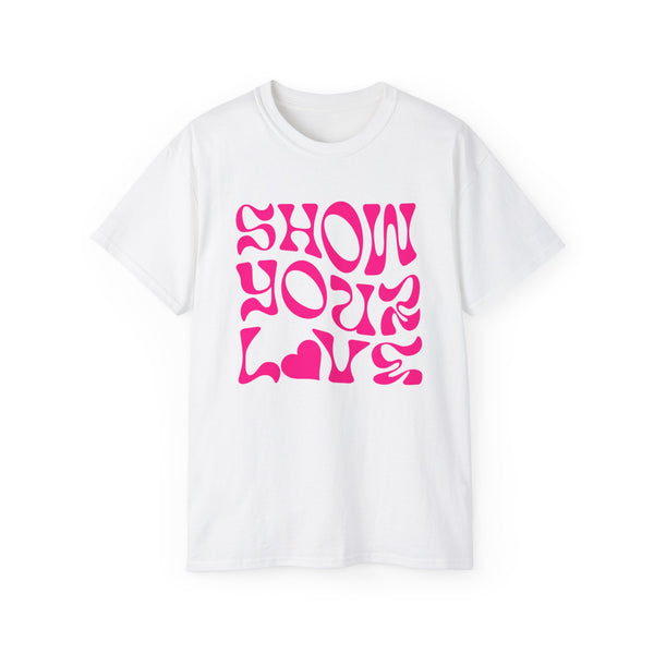 Show Your Love T-Shirt