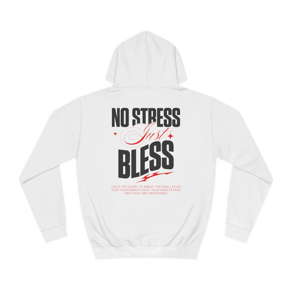No Stress Just Bless Hoodie
