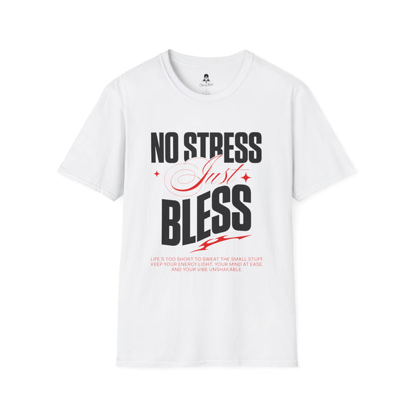 No Stress Just Bless T-Shirt