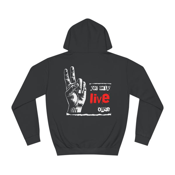 You Only Live Once Hoodie